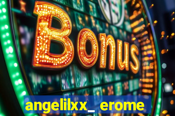 angelilxx_ erome